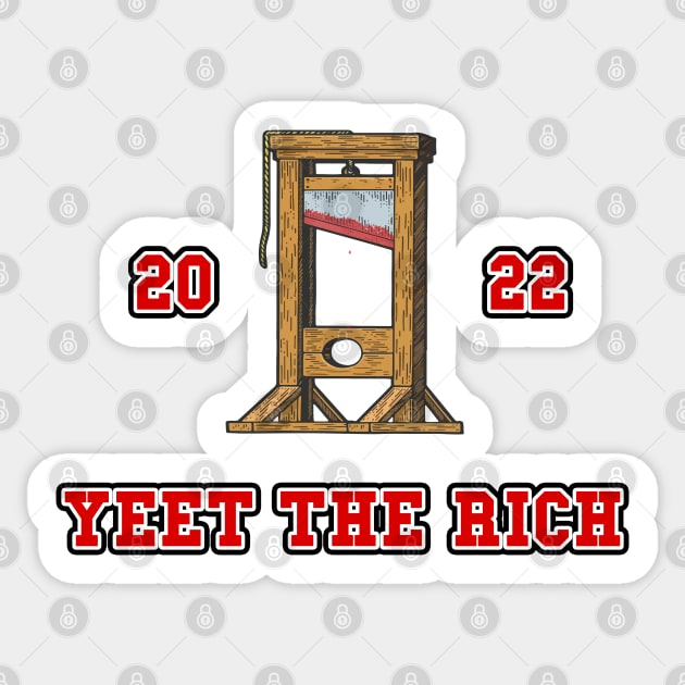 Yeet the rich 2022 |Bernie Sanders| Bernie 2024| Eat The Rich Sticker by RevolutionToday